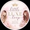 littleluxeloop